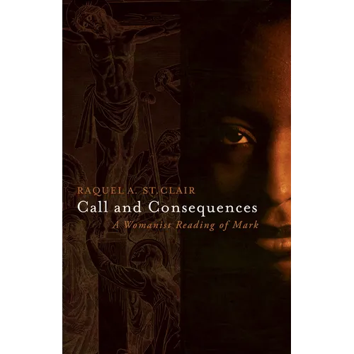 Call and Consequences: A Womanist Reading of Mark