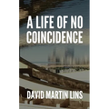 A Life of No Coincidence