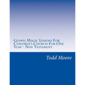 Gospel Magic Lessons For Children's Church For One Year - New Testament
