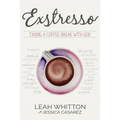 Exstresso: Taking a Coffee Break with God