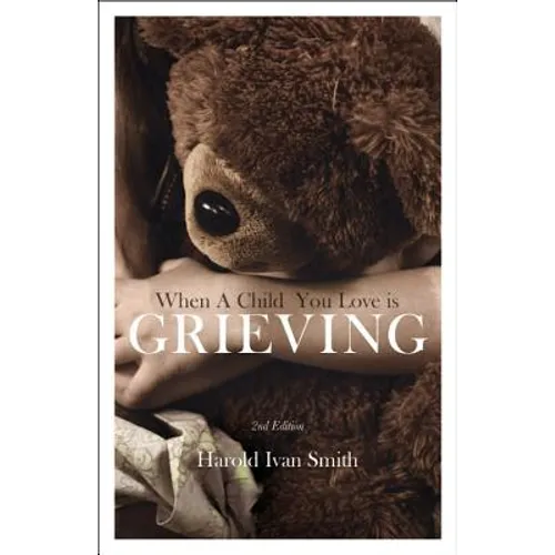 When a Child You Love Is Grieving