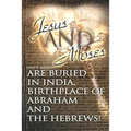Jesus and Moses Are Buried in India, Birthplace of Abraham and the Hebrews!