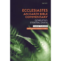 Ecclesiastes: An Earth Bible Commentary: Qoheleth's Eternal Earth