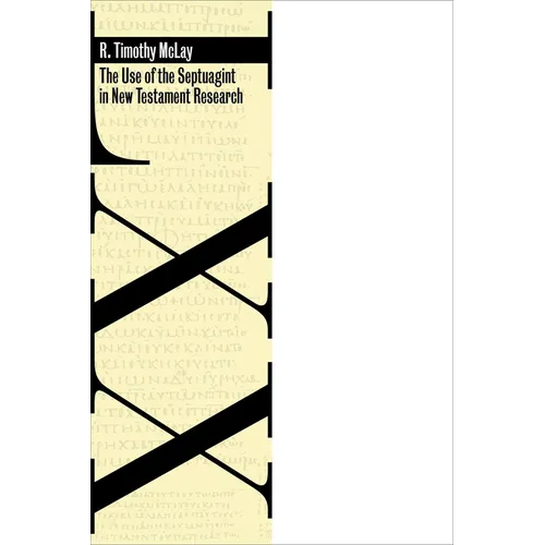 The Use of the Septuagint in New Testament Research