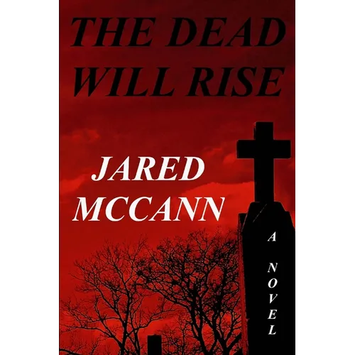 The Dead Will Rise