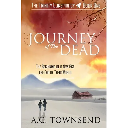 Journey of The Dead: The Trinity Conspiracy Book One
