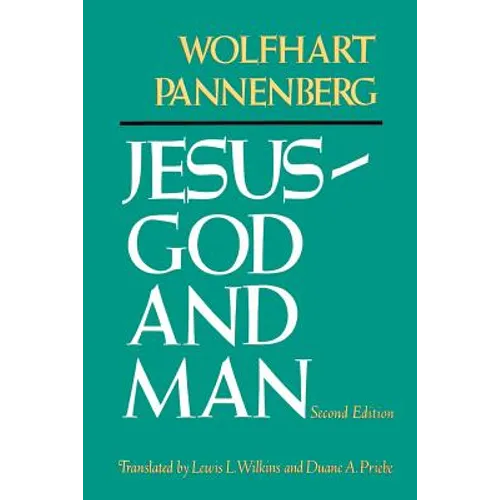 Jesus--God and Man, Second Edition