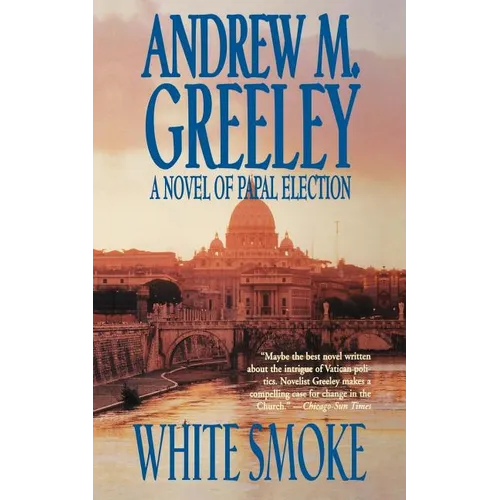 White Smoke: A Novel of Papal Election