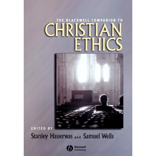 Blackwell Companion to Christian Ethics
