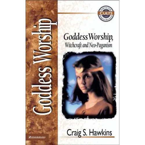 Goddess Worship, Witchcraft, and Neo-Paganism