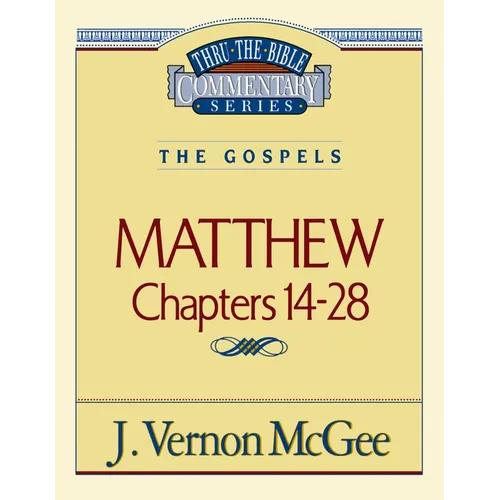 Thru the Bible Vol. 35: The Gospels (Matthew 14-28): 35