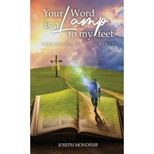 Your Word is a Lamp to My Feet: Panorama of the Bible