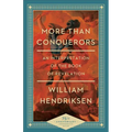 More Than Conquerors: An Interpretation of the Book of Revelation