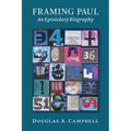 Framing Paul: An Epistolary Biography