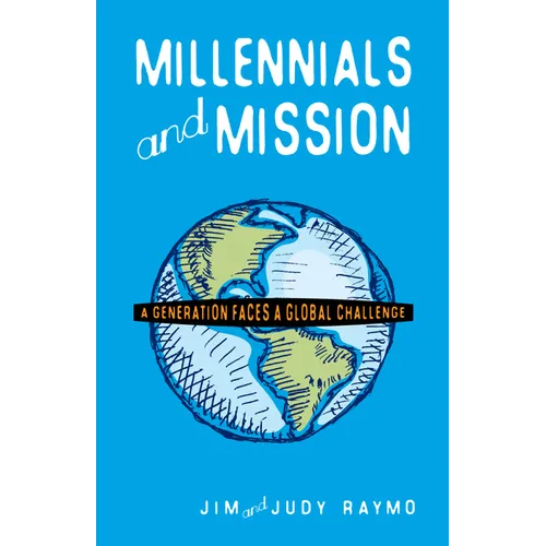 Millennials and Mission: A Generation Faces a Global Challenge