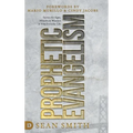 Prophetic Evangelism (Revised and Updated Edition): Tactics That Release Signs, Wonders, and Miracles in Your Everyday Life