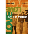 Love Is an Orientation: Elevating the Conversation with the Gay Community