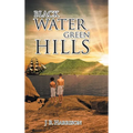 Black Water Green Hills