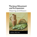 The Jesus Movement and Its Expansion: Meaning and Mission