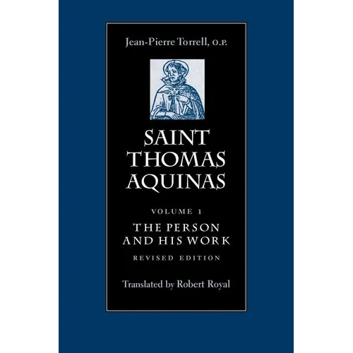 Saint Thomas Aquinas V1: The Person and His Work
