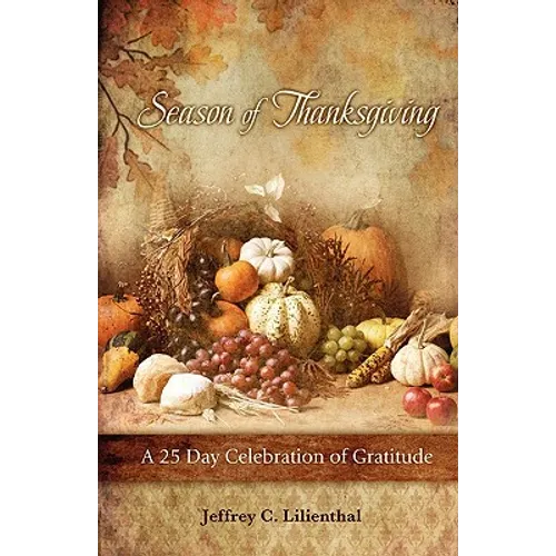 Season of Thanksgiving: A Twenty-Five Day Celebration of Gratitude