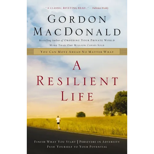 A Resilient Life: You Can Move Ahead No Matter What
