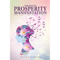 The Keys To Prosperity Manifestation