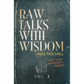 Raw Talks With Wisdom: Not Your Grandma's Devo - Volume 4 (October, November, December)