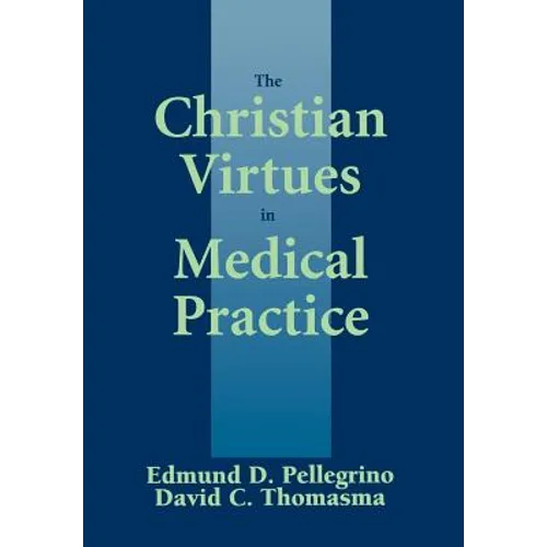 The Christian Virtues in Medical Practice
