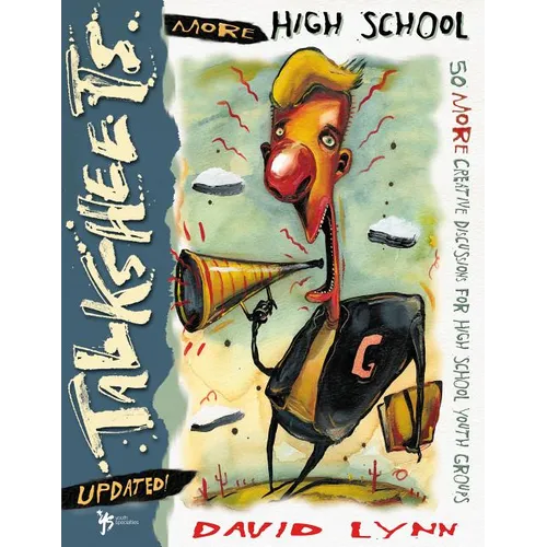 The More High School Talksheets-Updated!: 50 More Creative Discussions for High School Youth Groups (Updates) (Updates)