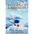 The Evidence of Things Not Seen