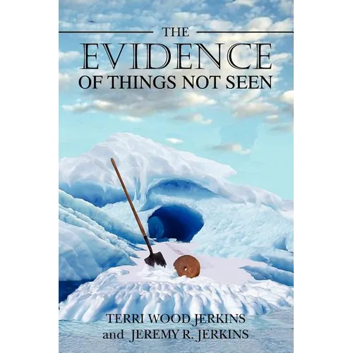 The Evidence of Things Not Seen