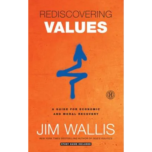 Rediscovering Values: A Guide for Economic and Moral Recovery
