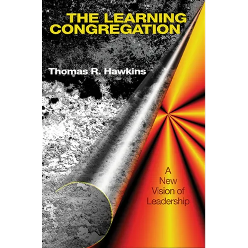 The Learning Congregation: A New Vision of Leadership
