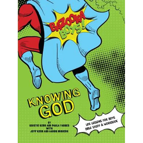 Bazooka Boy's, Knowing God, Bible Study & Workbook