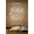 Women of the Word: How to Study the Bible with Both Our Hearts and Our Minds (Second Edition)