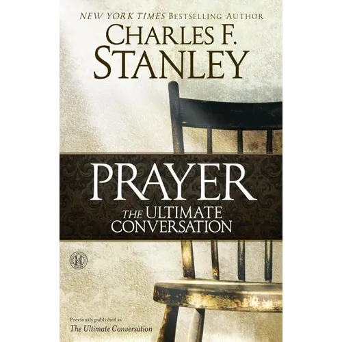Prayer: The Ultimate Conversation