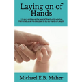 Laying on of Hands: It is our Lord Jesus, the head of the church, who has instructed us as His disciples, to lay our hands on people.