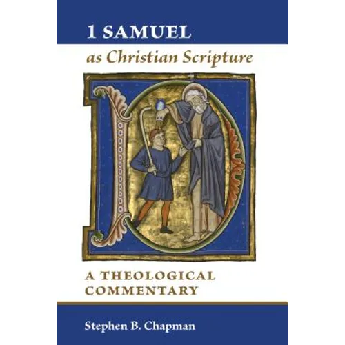 1 Samuel as Christian Scripture: A Theological Commentary