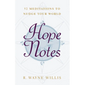 Hope Notes: 52 Meditations to Nudge Your World