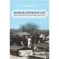 Death in a Church of Life: Moral Passion During Botswana's Time of AIDS Volume 8