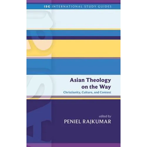Asian Theology on the Way: Christianity, Culture, and Context