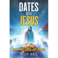 Dates With Jesus: Breakfast, Lunch, and Dinner