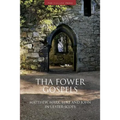 Tha Fower Gospels: Matthew, Mark, Luke and John in Ulster-Scots