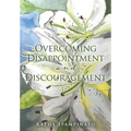 Overcoming Disappointment and Discouragement