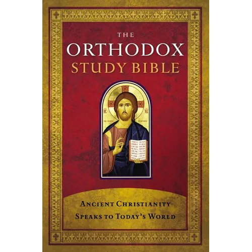 Orthodox Study Bible-OE-With Some NKJV: Ancient Christianity Speaks to Today's World