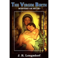 The Virgin Birth: Mystery or Myth?