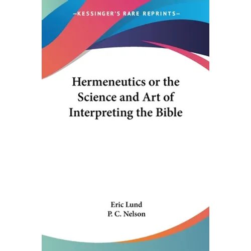 Hermeneutics or the Science and Art of Interpreting the Bible