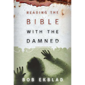 Reading the Bible with the Damned
