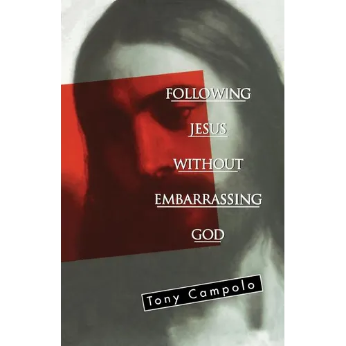 The Following Jesus Without Embarrassing God